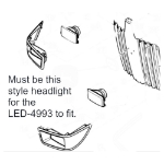 Must be this style headlight for the LED-4993 to fit